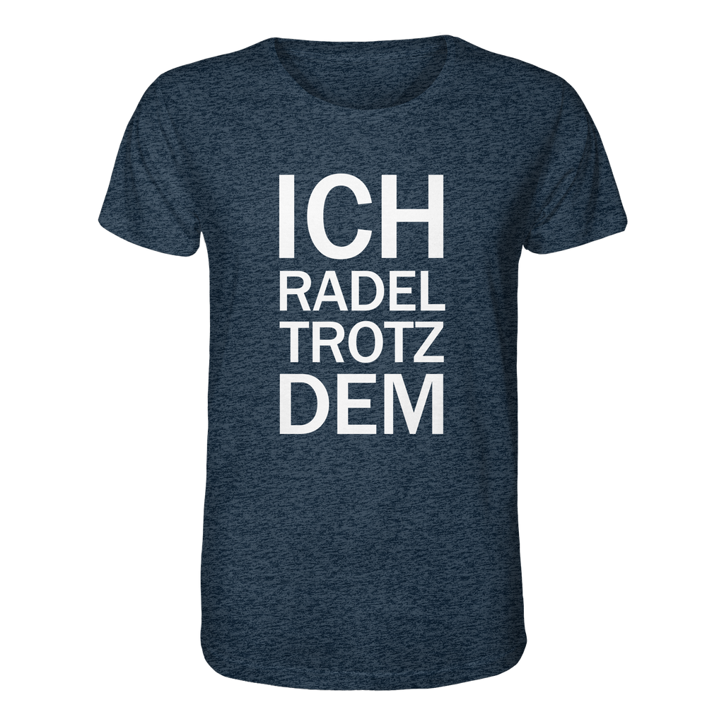 Dark Heather Blue Organic-Shirt mit dem weissen Aufdruck Ich radel trotzdem