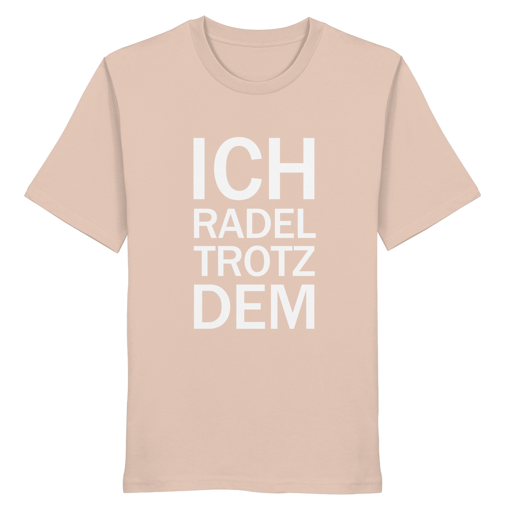 Fraiche Peche Organic-Shirt mit dem weissen Aufdruck Ich radel trotzdem