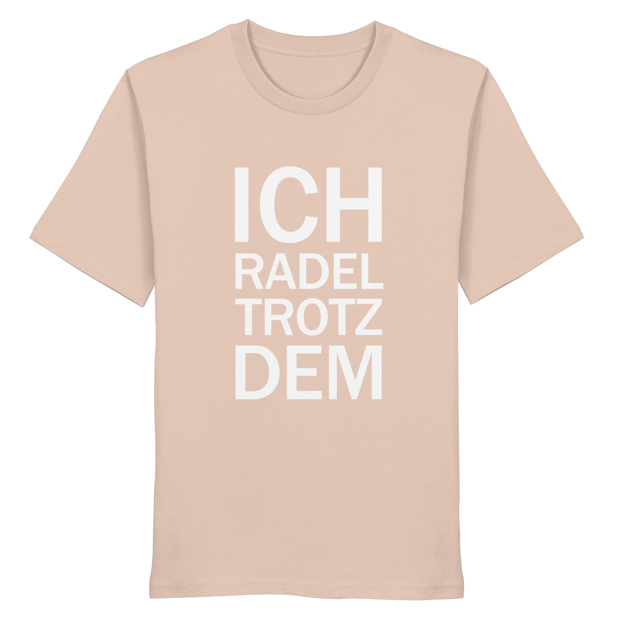 Fraiche Peche Organic-Shirt mit dem weissen Aufdruck Ich radel trotzdem
