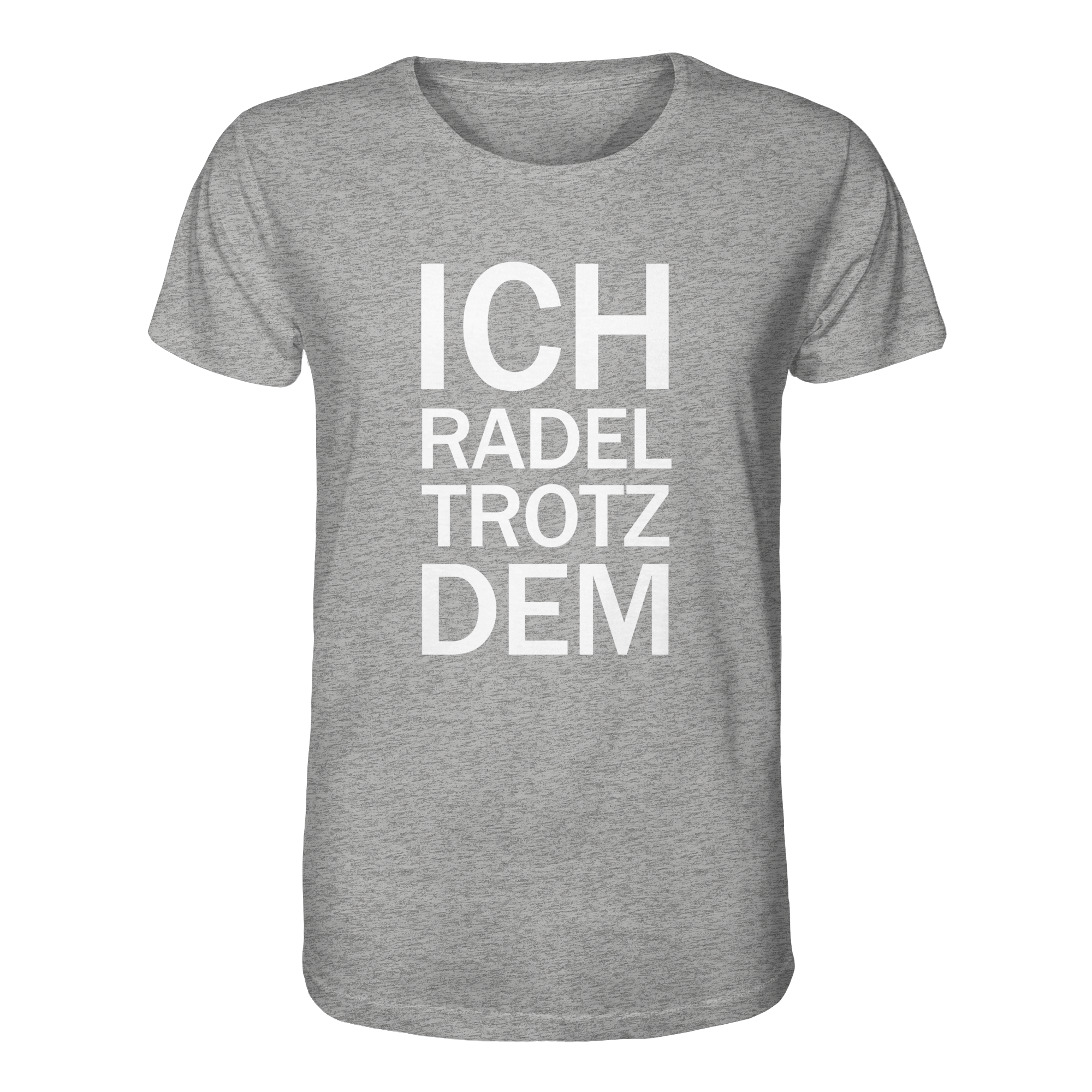 Heather Grey Organic-Shirt mit dem weissen Aufdruck Ich radel trotzdem