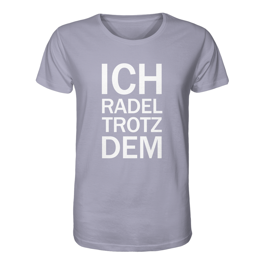 Lavender Organic-Shirt mit dem weissen Aufdruck Ich radel trotzdem