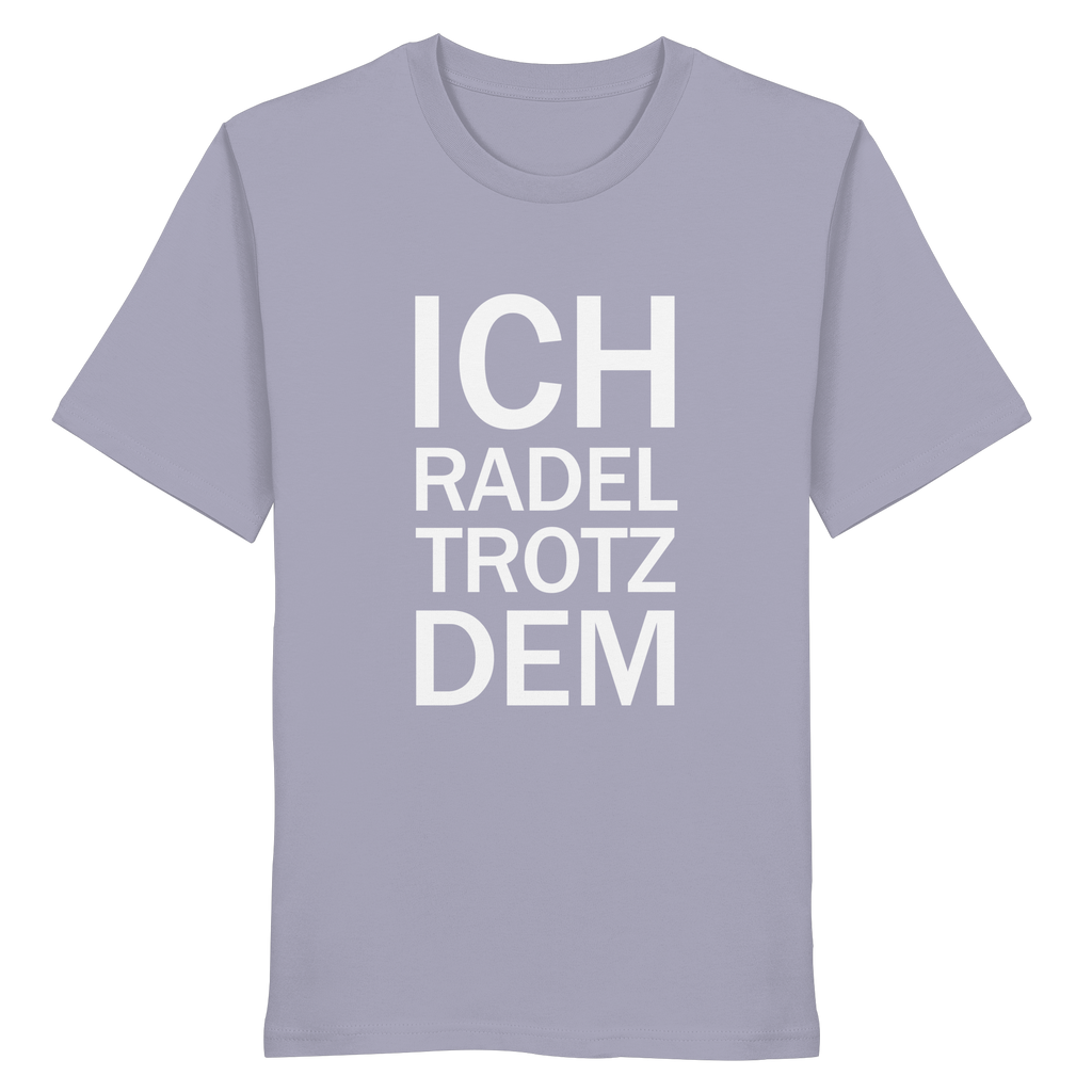 Lavender Organic-Shirt mit dem weissen Aufdruck Ich radel trotzdem