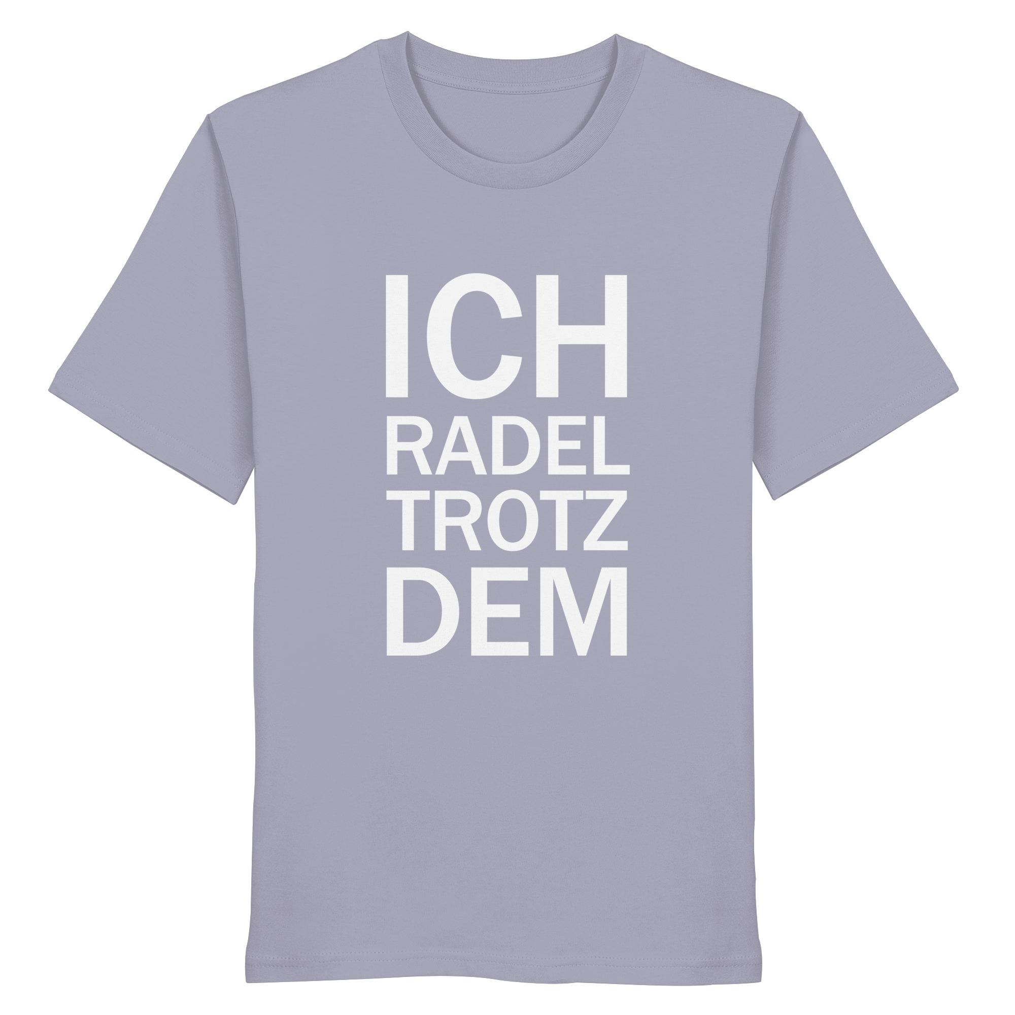 Lavender Organic-Shirt mit dem weissen Aufdruck Ich radel trotzdem
