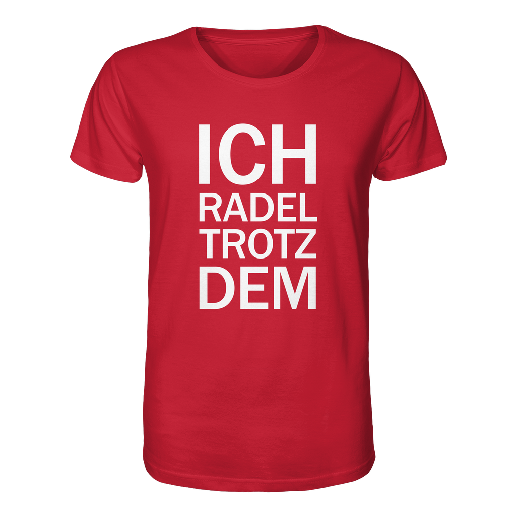 Red Organic-Shirt mit dem weissen Aufdruck Ich radel trotzdem