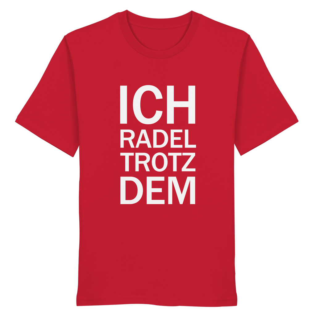 Red Organic-Shirt mit dem weissen Aufdruck Ich radel trotzdem