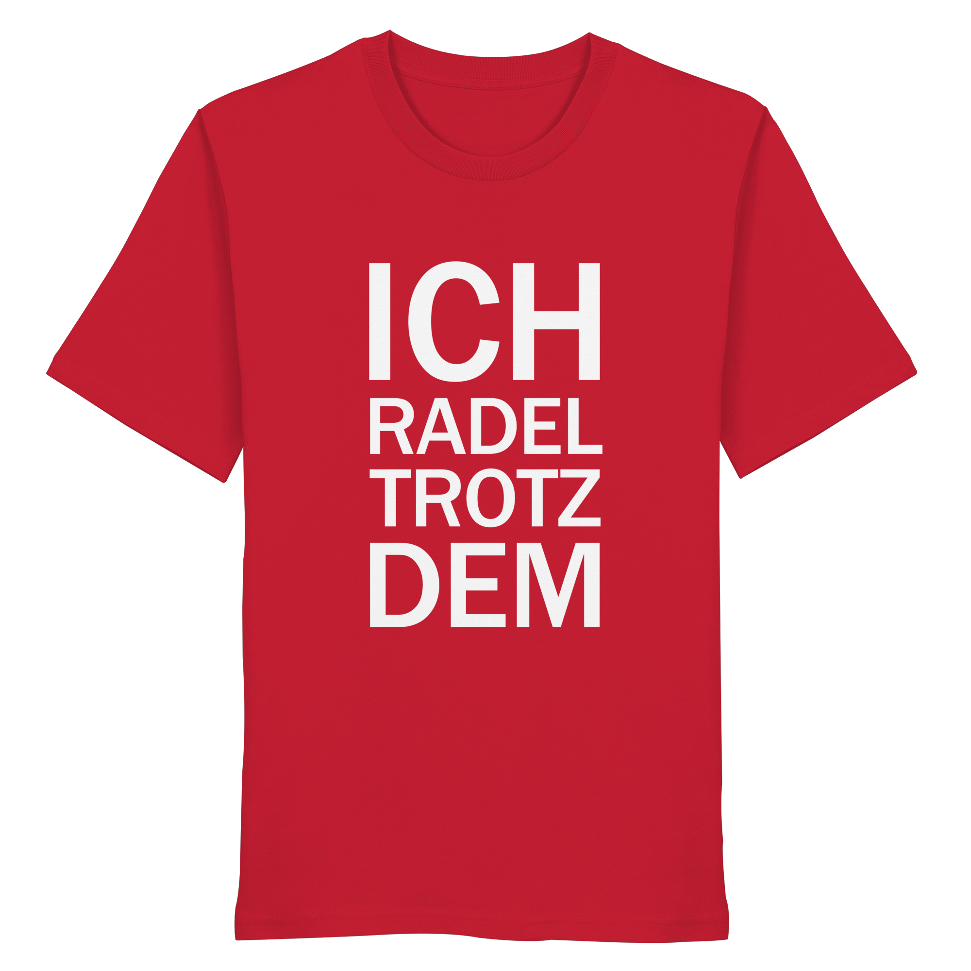 Red Organic-Shirt mit dem weissen Aufdruck Ich radel trotzdem
