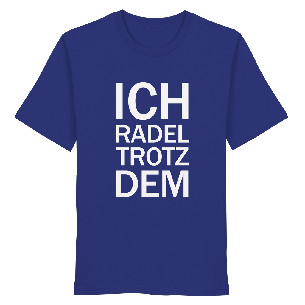 Worker Blue Organic-Shirt mit dem weissen Aufdruck Ich radel trotzdem