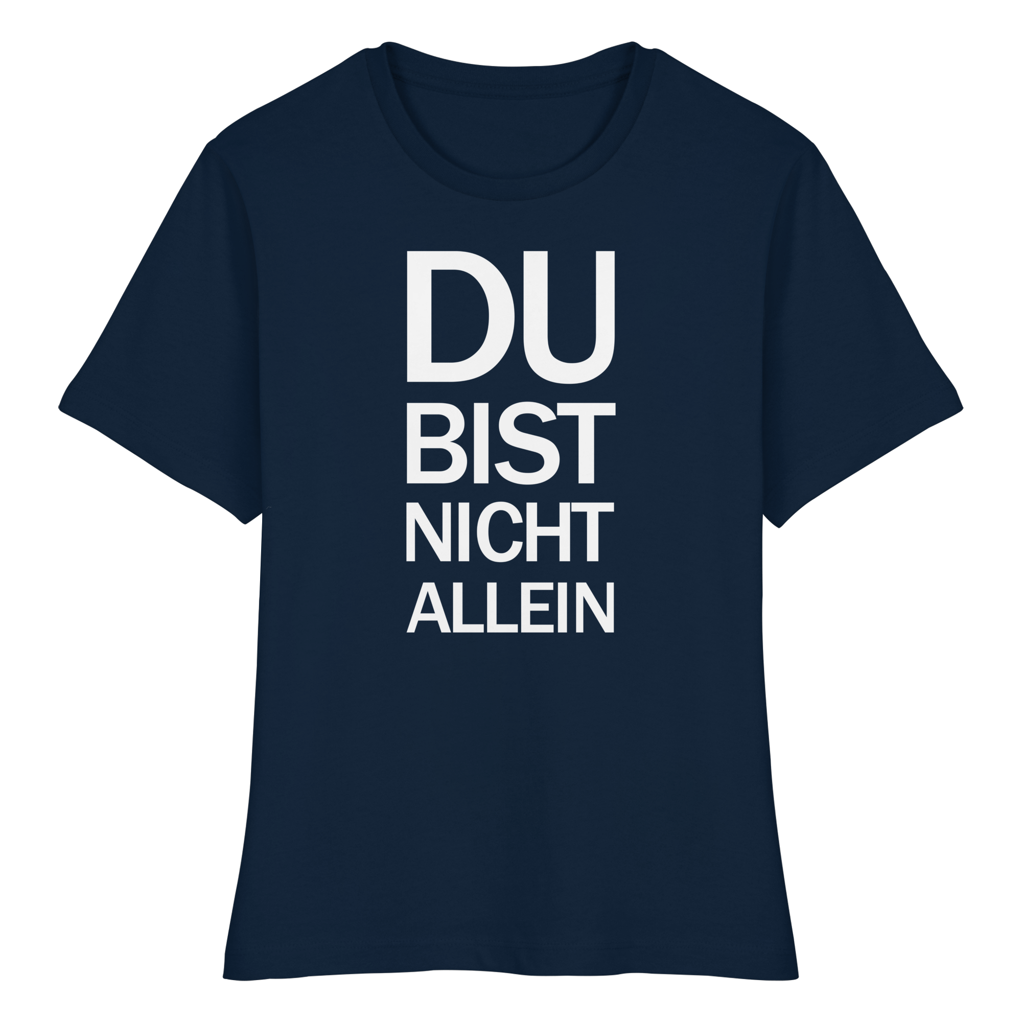 French Navy Fitted Ladies Organic Shirt mit dem weissen Aufdruck Du bist nicht allein