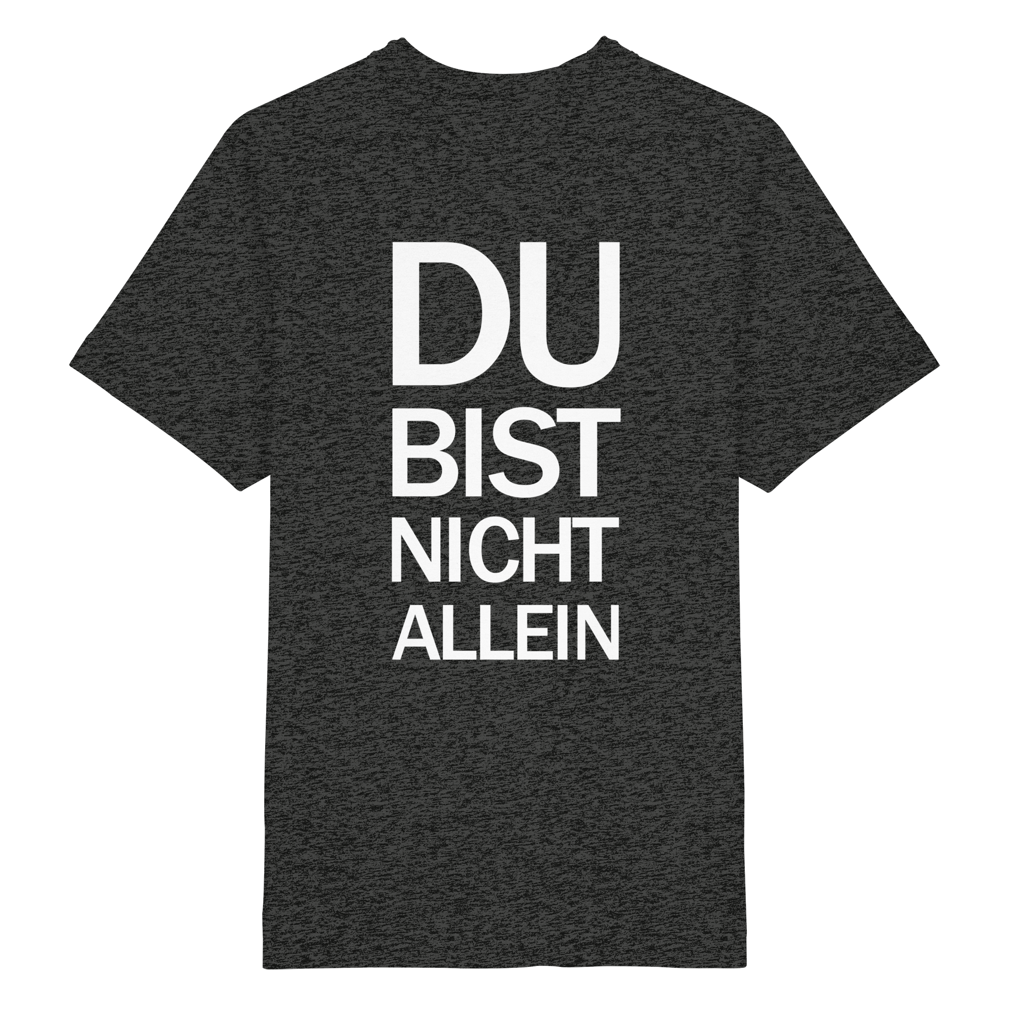 Dark Heather Grey Heavy Oversized Organic Shirt mit dem weissen Aufdruck Du bist nicht allein