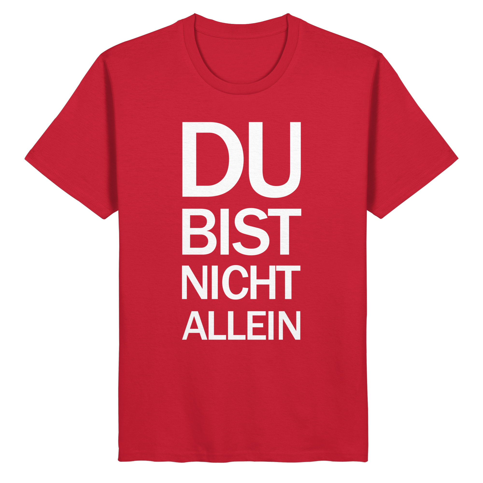Red Organic Basic Shirt mit dem weissen Aufdruck Du bist nicht allein
