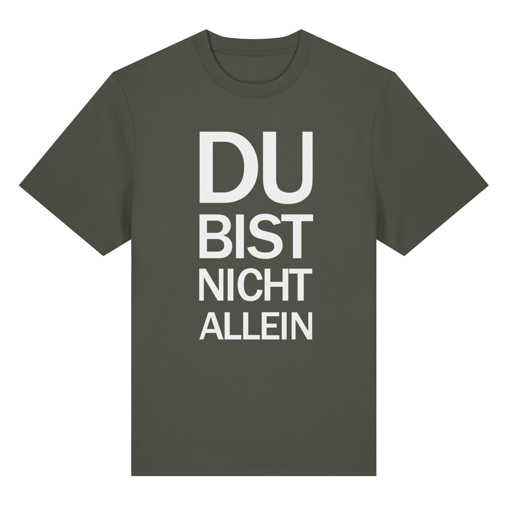 Khaki Organic Heavy Shirt mit dem weissen Aufdruck Du bist nicht allein