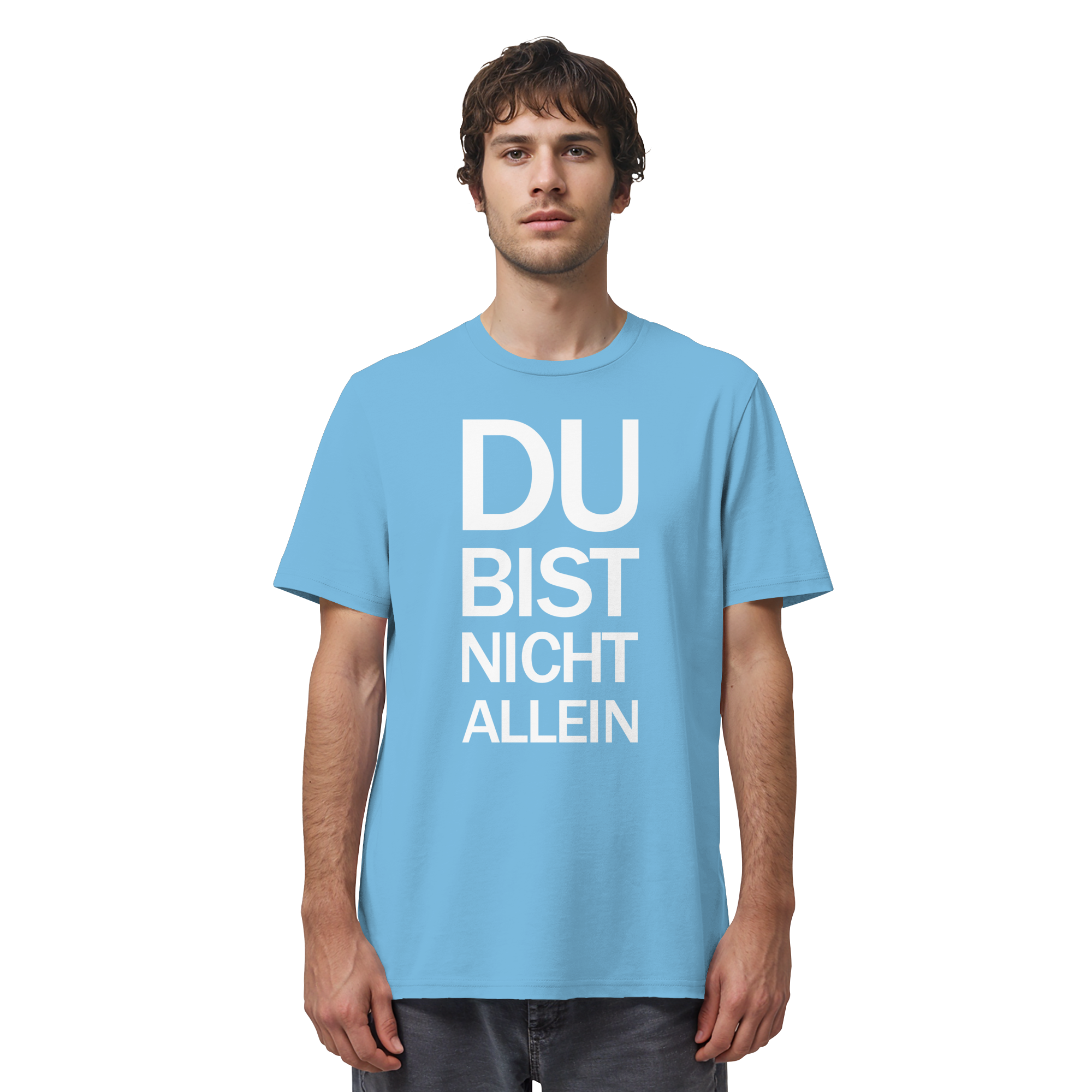 Aqua Blue Organic Shirt mit dem weissen Aufdruck Du bist nicht allein