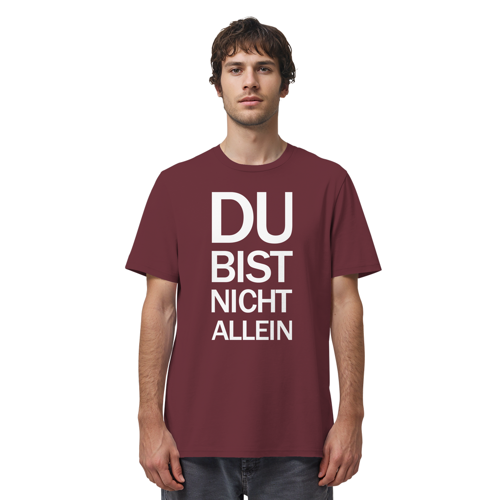 Burgundy Organic Shirt mit dem weissen Aufdruck Du bist nicht allein