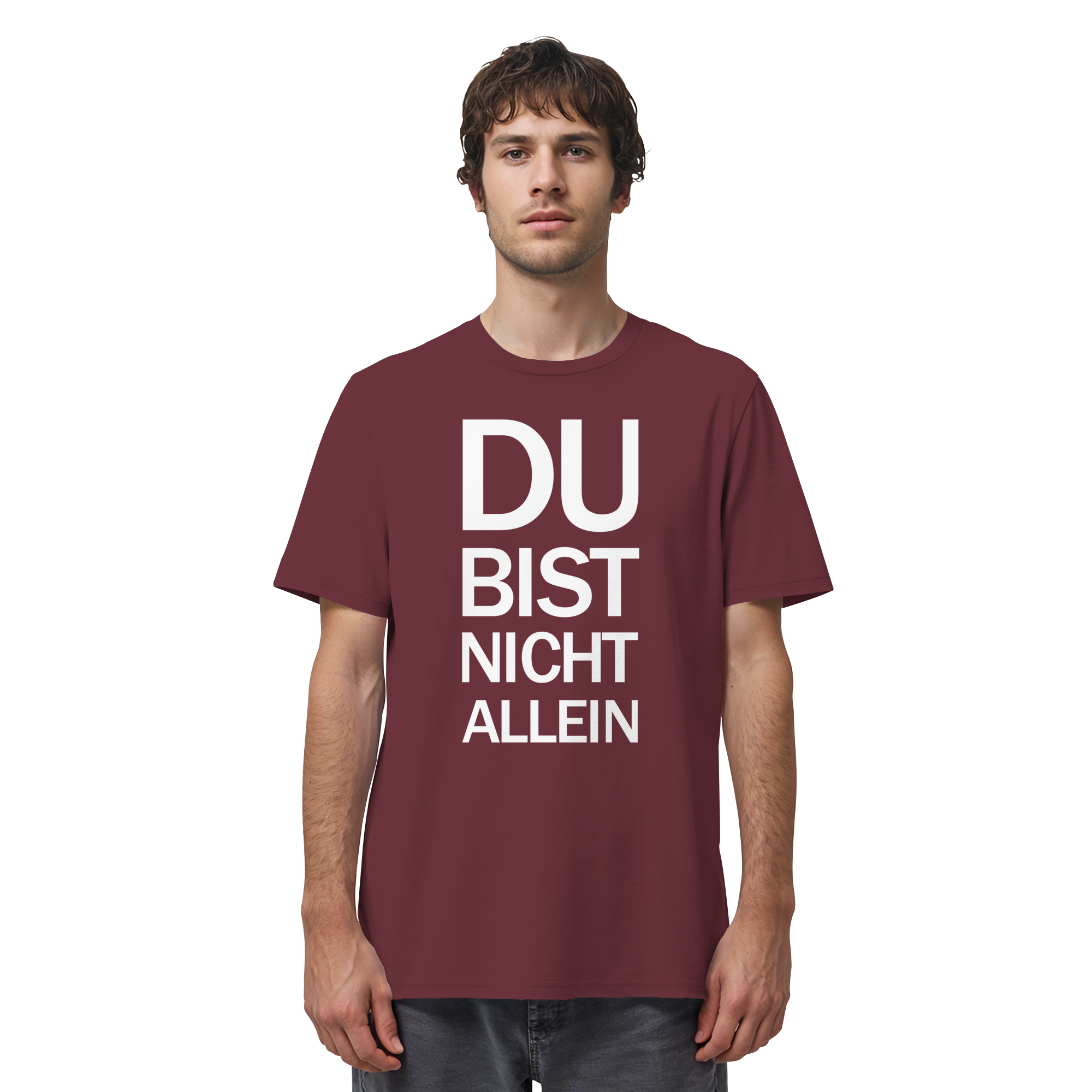 Burgundy Organic Shirt mit dem weissen Aufdruck Du bist nicht allein