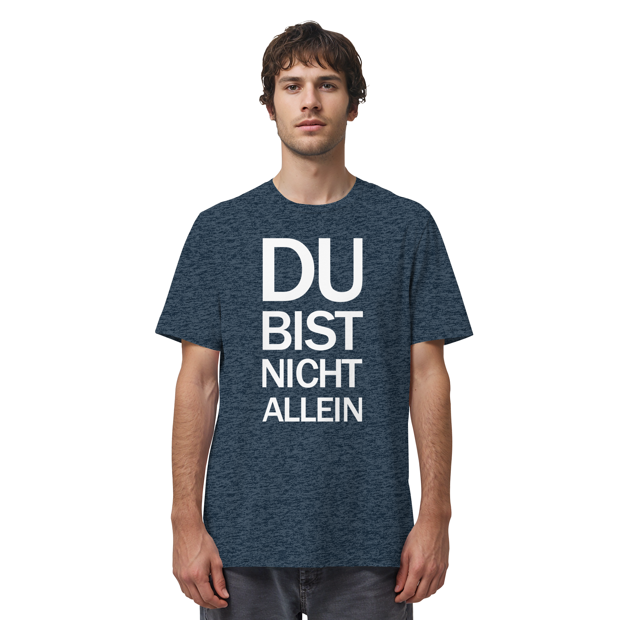 Dark Heather Blue Organic Shirt mit dem weissen Aufdruck Du bist nicht allein