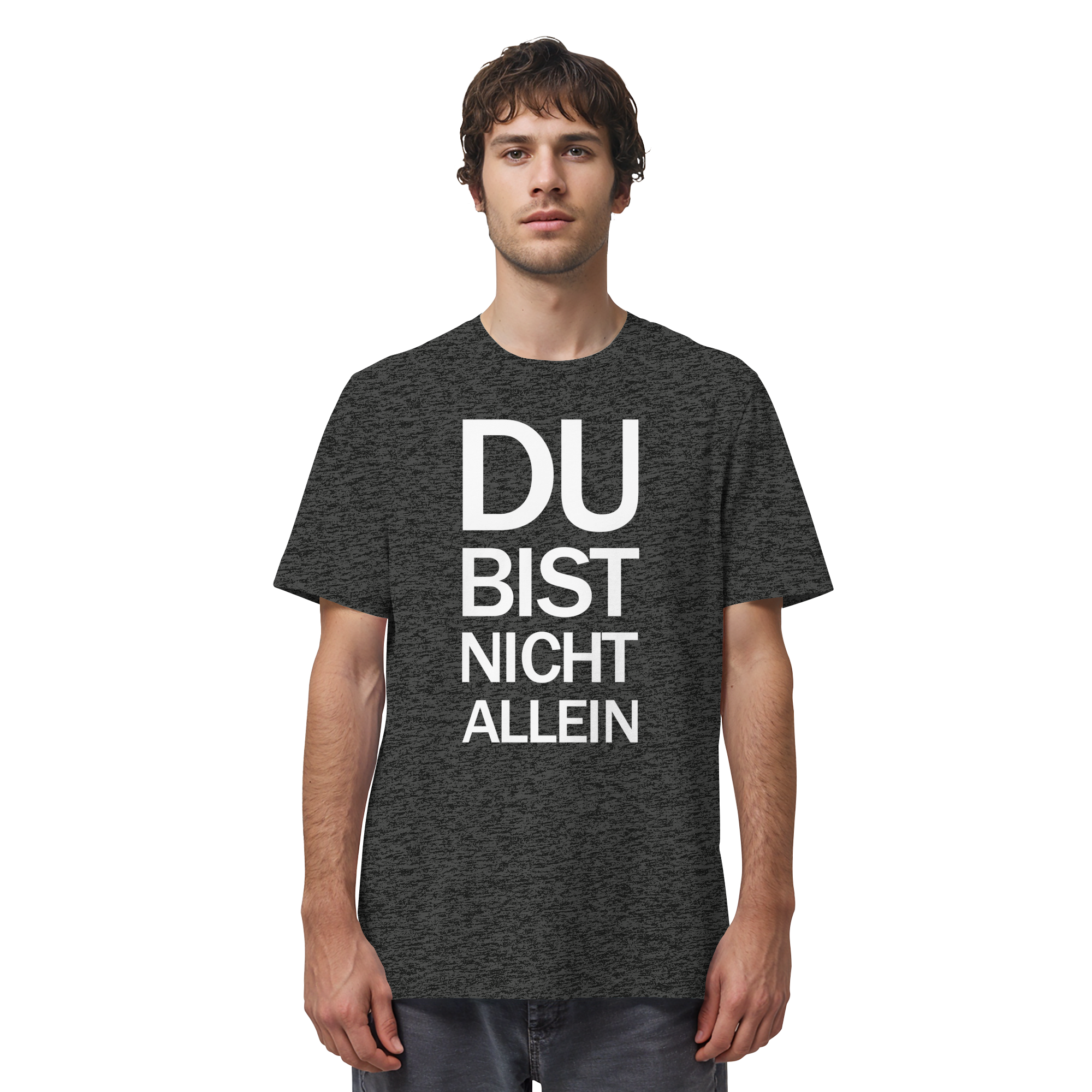 Dark Heather Grey Organic Shirt mit dem weissen Aufdruck Du bist nicht allein