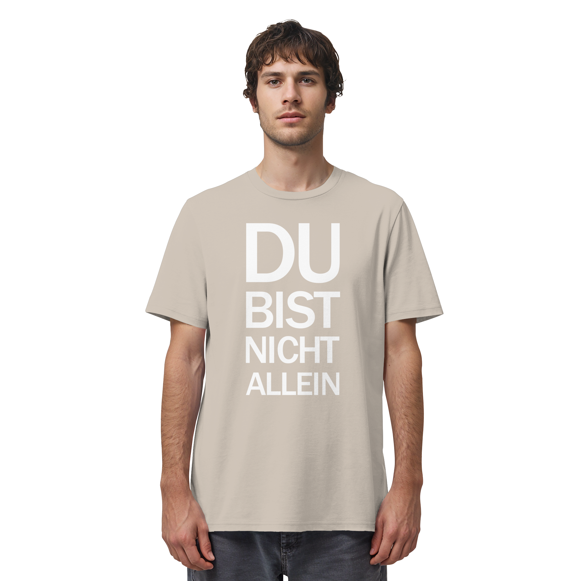 Desert Dust Organic Shirt mit dem weissen Aufdruck Du bist nicht allein