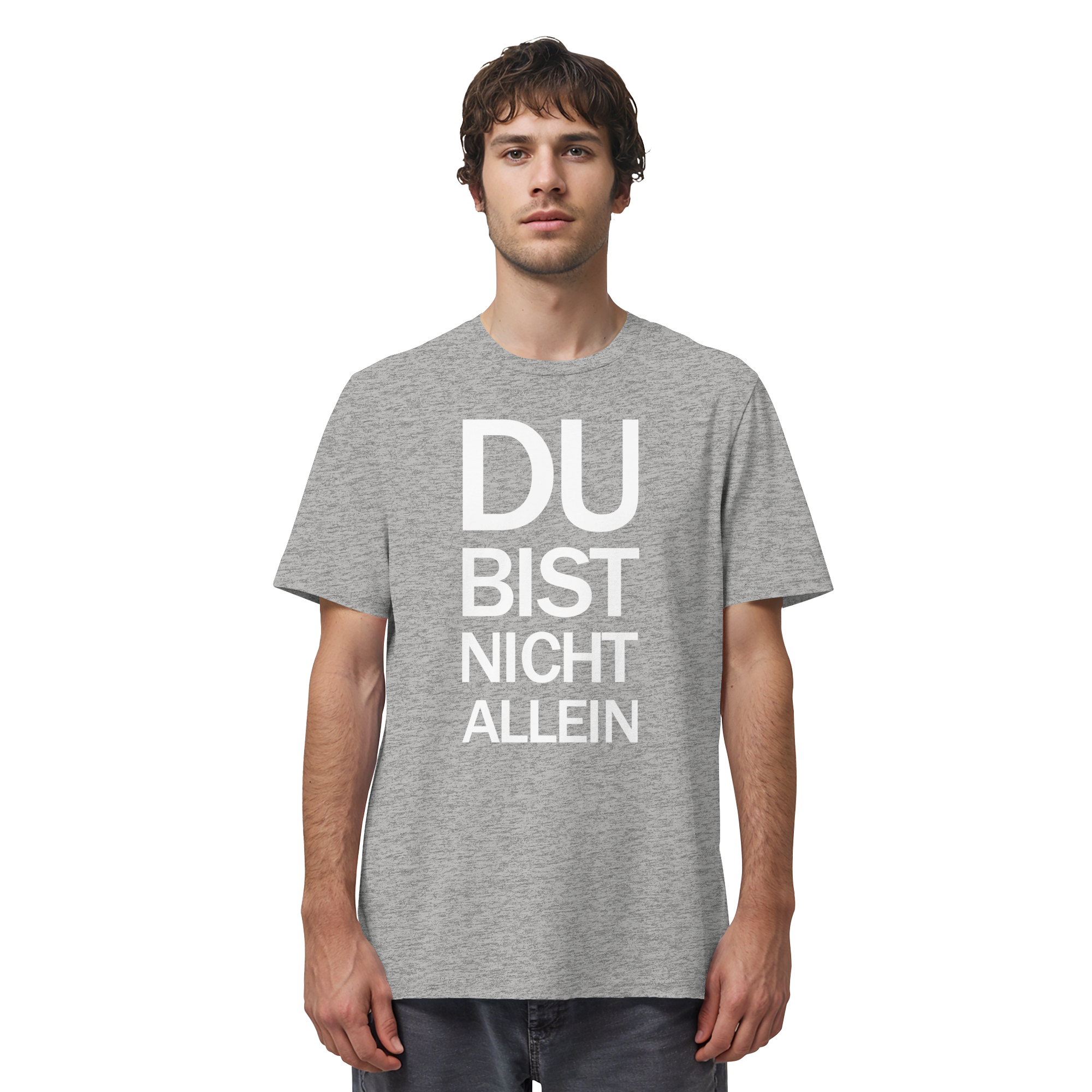 Heather Grey Organic Shirt mit dem weissen Aufdruck Du bist nicht allein