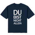 Navy Streetwear Oversized T-Shirt mit dem weissen Aufdruck Du bist nicht allein