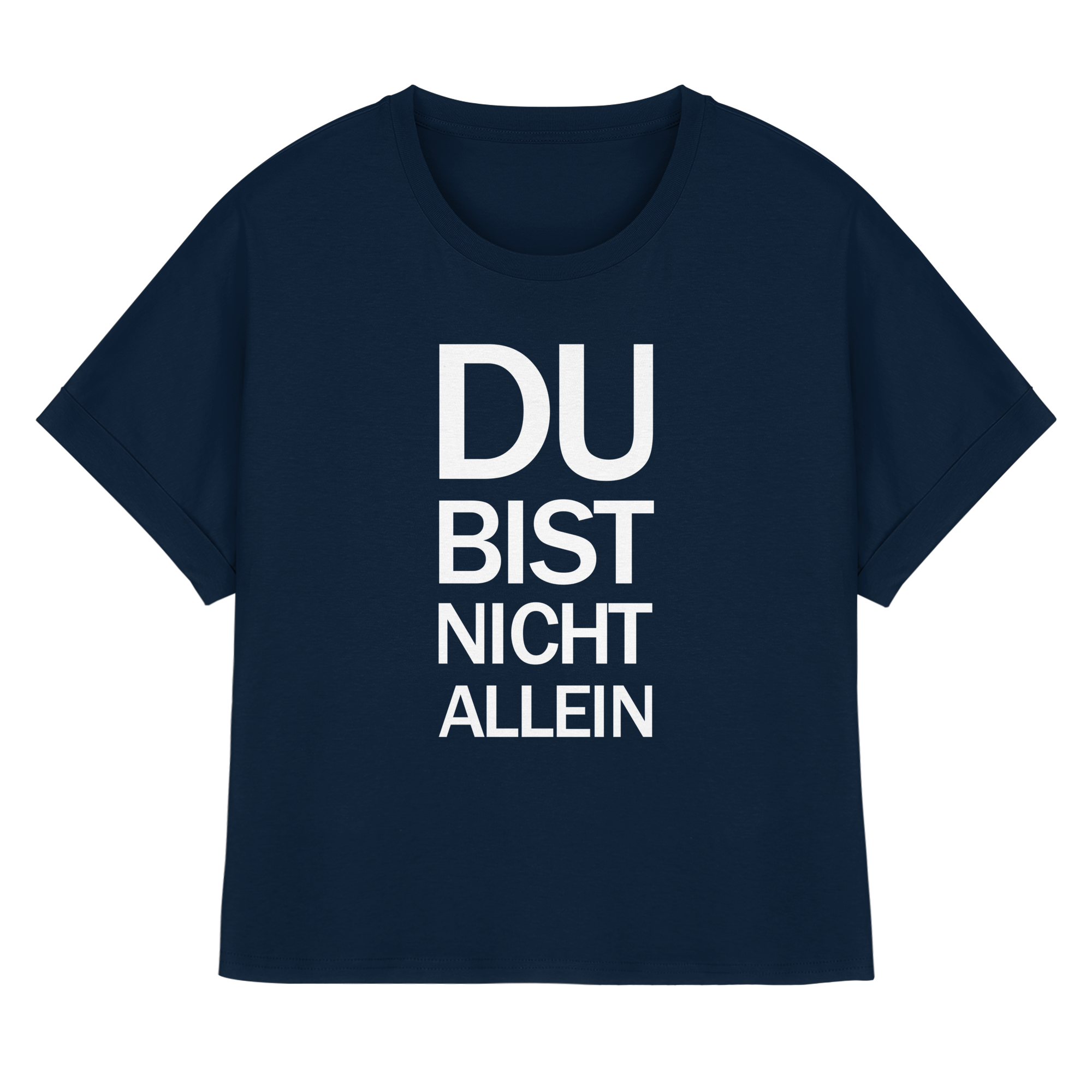 French Navy Womens Organic Rolled Sleeves T-Shirt mit dem weissen Aufdruck Du bist nicht allein