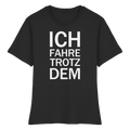 Schwarzes Bio-fitted-T-Shirt mit dem weißen Aufdruck Ich fahre trotzdem