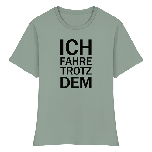 Aloe Bio-fitted-T-Shirt mit dem schwarzen Aufdruck Ich fahre trotzdem 