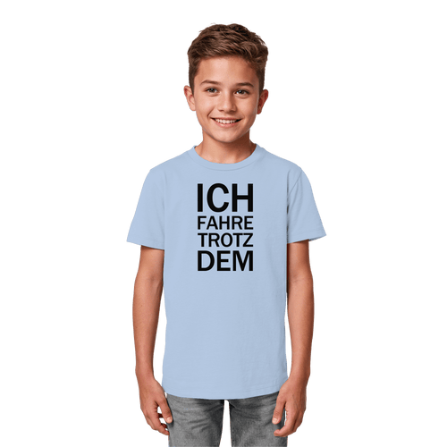 Blue Soul Kids Organic Shirt mit dem schwarzen Aufdruck Ich fahre trotzdem