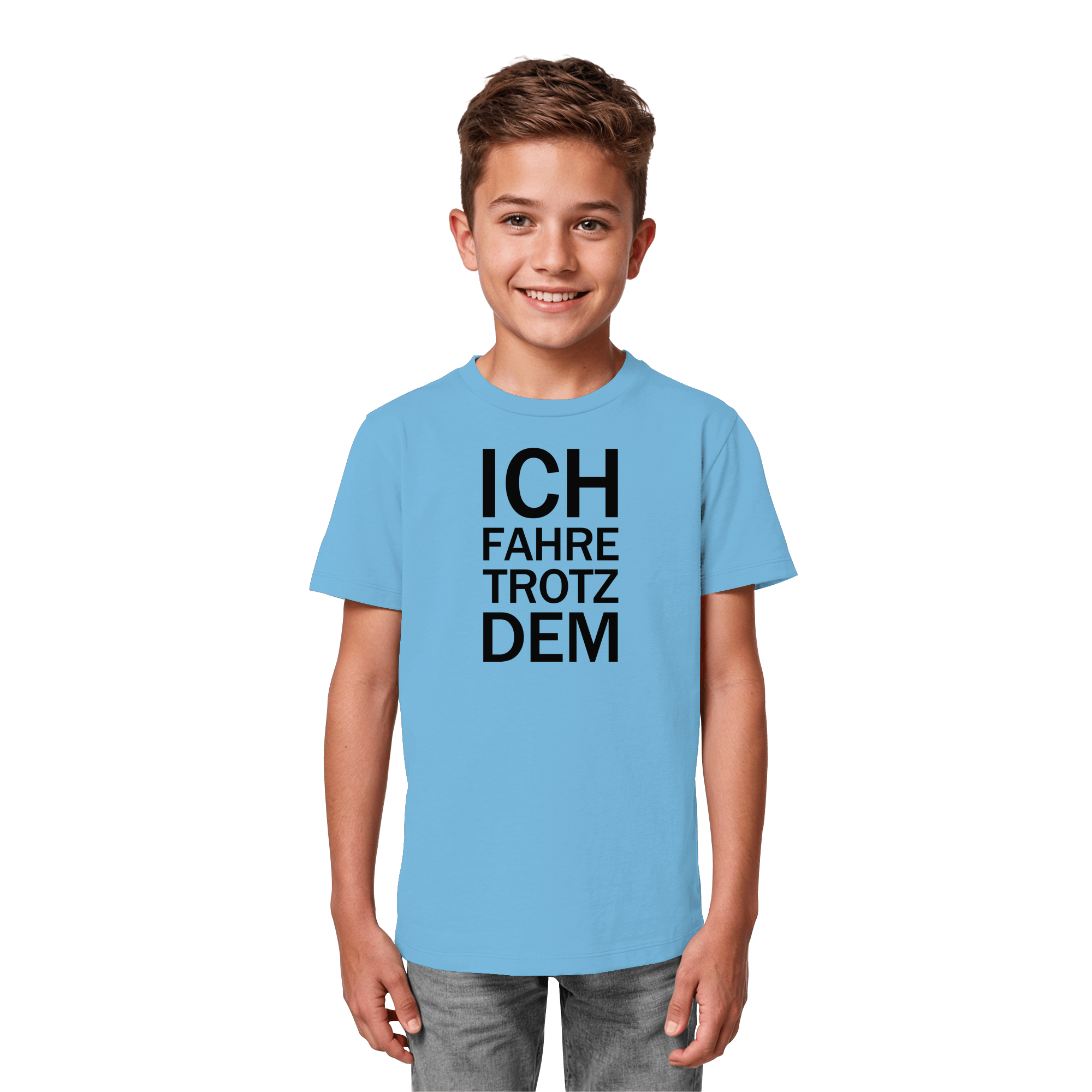 Aqua Blue Kids Organic Shirt mit dem schwarzen Aufdruck Ich fahre trotzdem