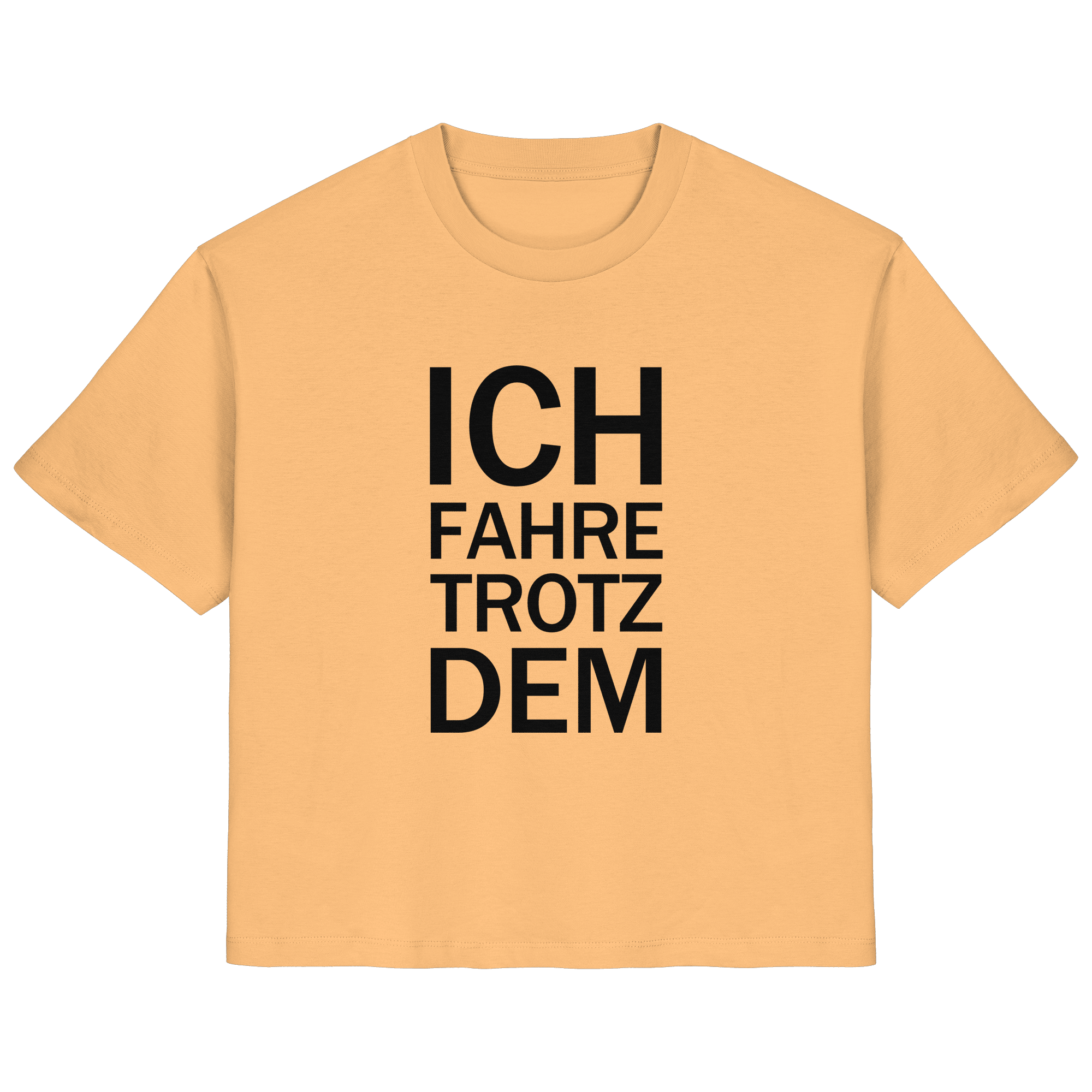 Mispel Bio-Ladies-Shirt mit dem schwarzen Aufdruck Ich fahre trotzdem