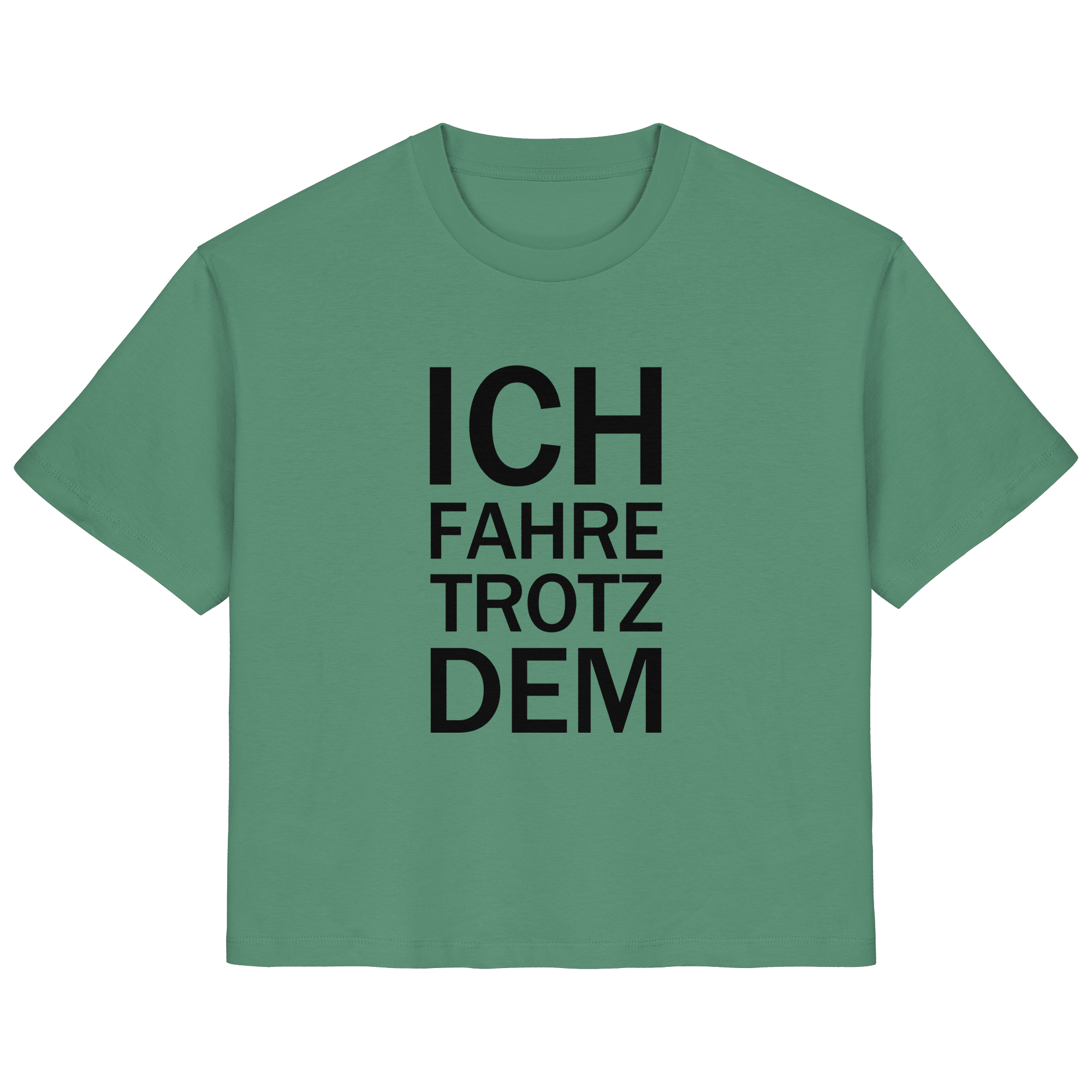 Green Bay Bio-Ladies-Shirt mit dem schwarzen Aufdruck Ich fahre trotzdem 