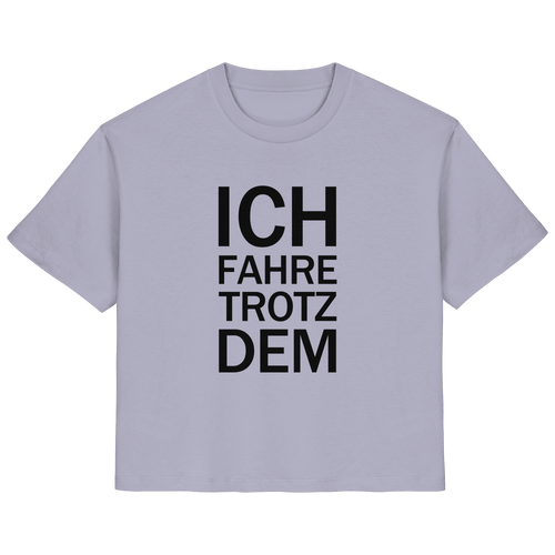 Lavendel Bio-Ladies-Shirt mit dem schwarzen Aufdruck Ich fahre trotzdem