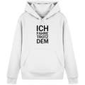White Organic-Basic-Hoodie mit dem schwarzen Aufdruck Ich fahre trotzdem 