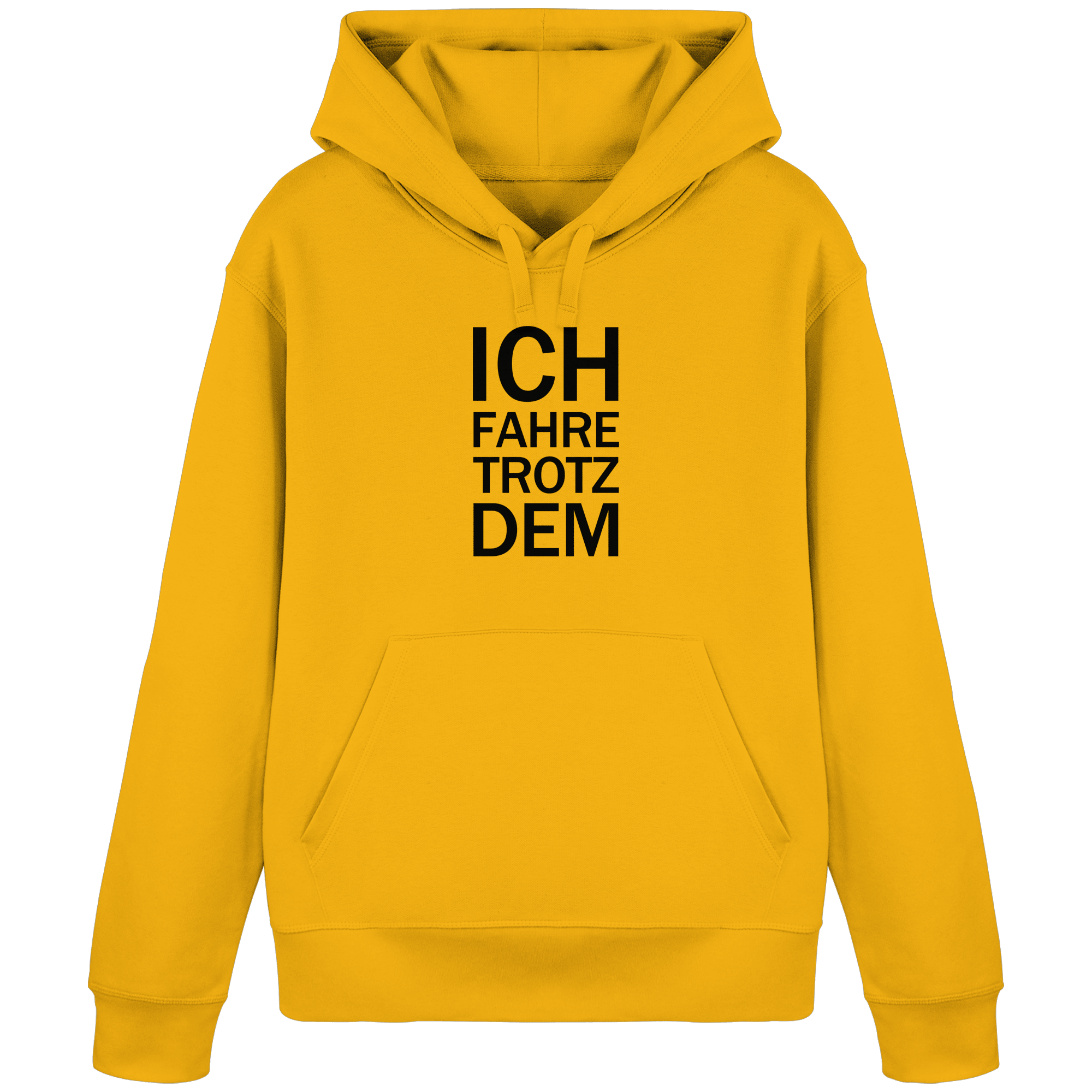 Spectra Yellow Organic-Basic-Hoodie mit dem schwarzen Aufdruck Ich fahre trotzdem 