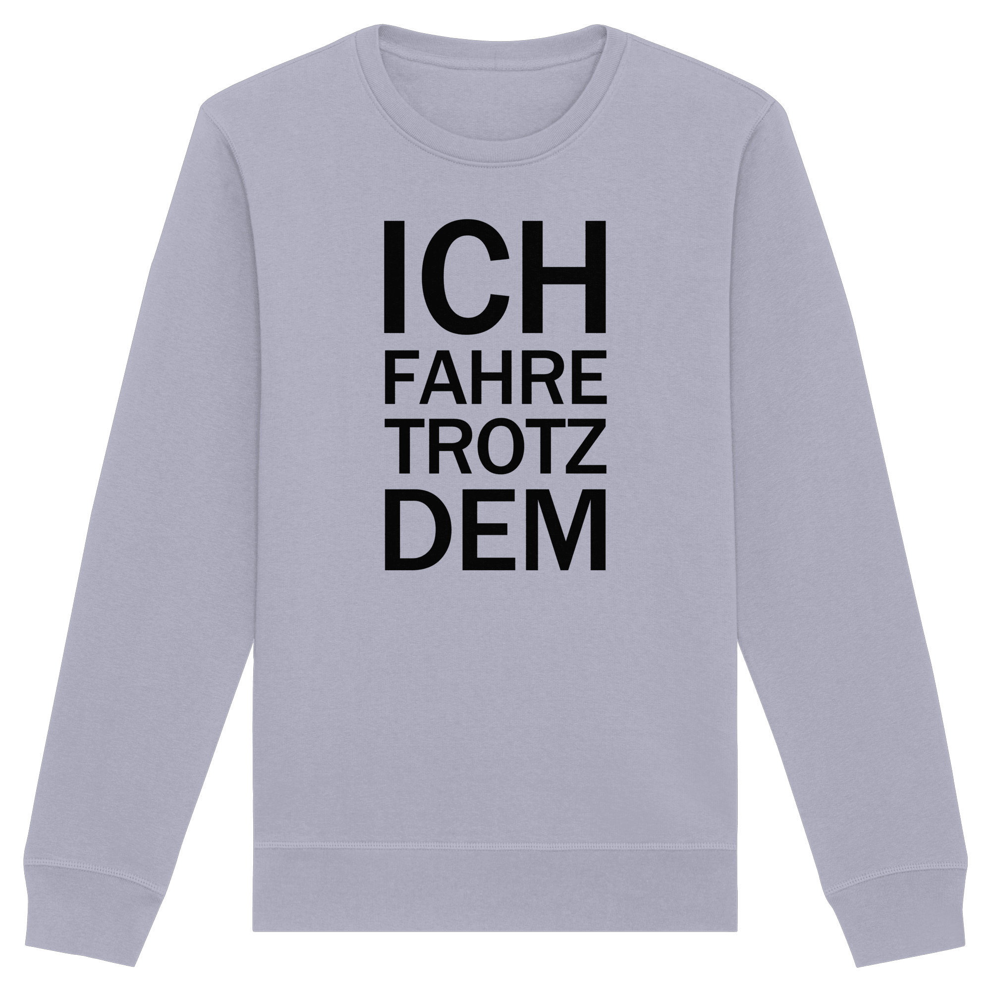 Serene Blue Organic Basic Unisex Sweatshirt mit dem schwarzen Aufdruck Ich fahre trotzdem