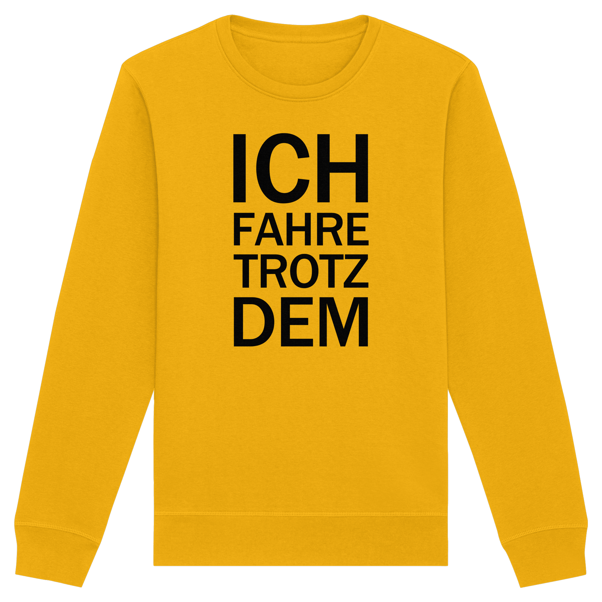 Spectra Yellow Organic Basic Unisex Sweatshirt mit dem schwarzen Aufdruck Ich fahre trotzdem