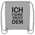 Heather Grey Organic-Gym-Bag mit dem schwarzen Aufdruck Ich fahre trotzdem 