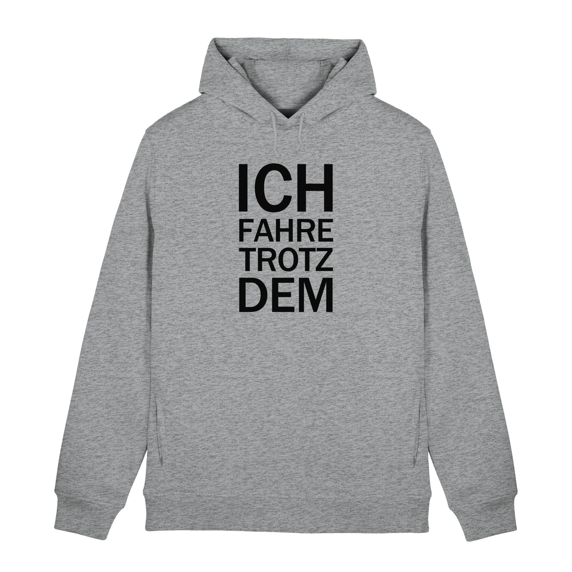 Heather Grey Bio-Hoodie B&C mit dem schwarzen Aufdruck Ich fahre trotzdem