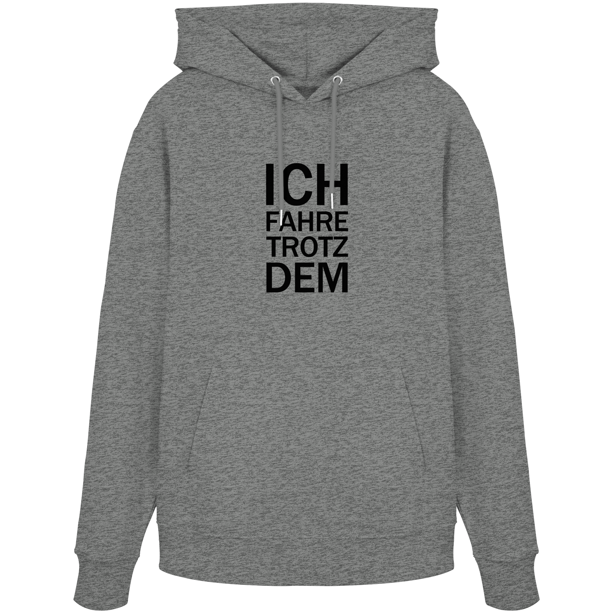 Mid Heather Grey Organic-Hoodie mit dem schwarzen Aufdruck Ich fahre trotzdem