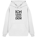 White Bio-Oversize Hoodie mit dem schwarzen Aufdruck Ich fahre trotzdem