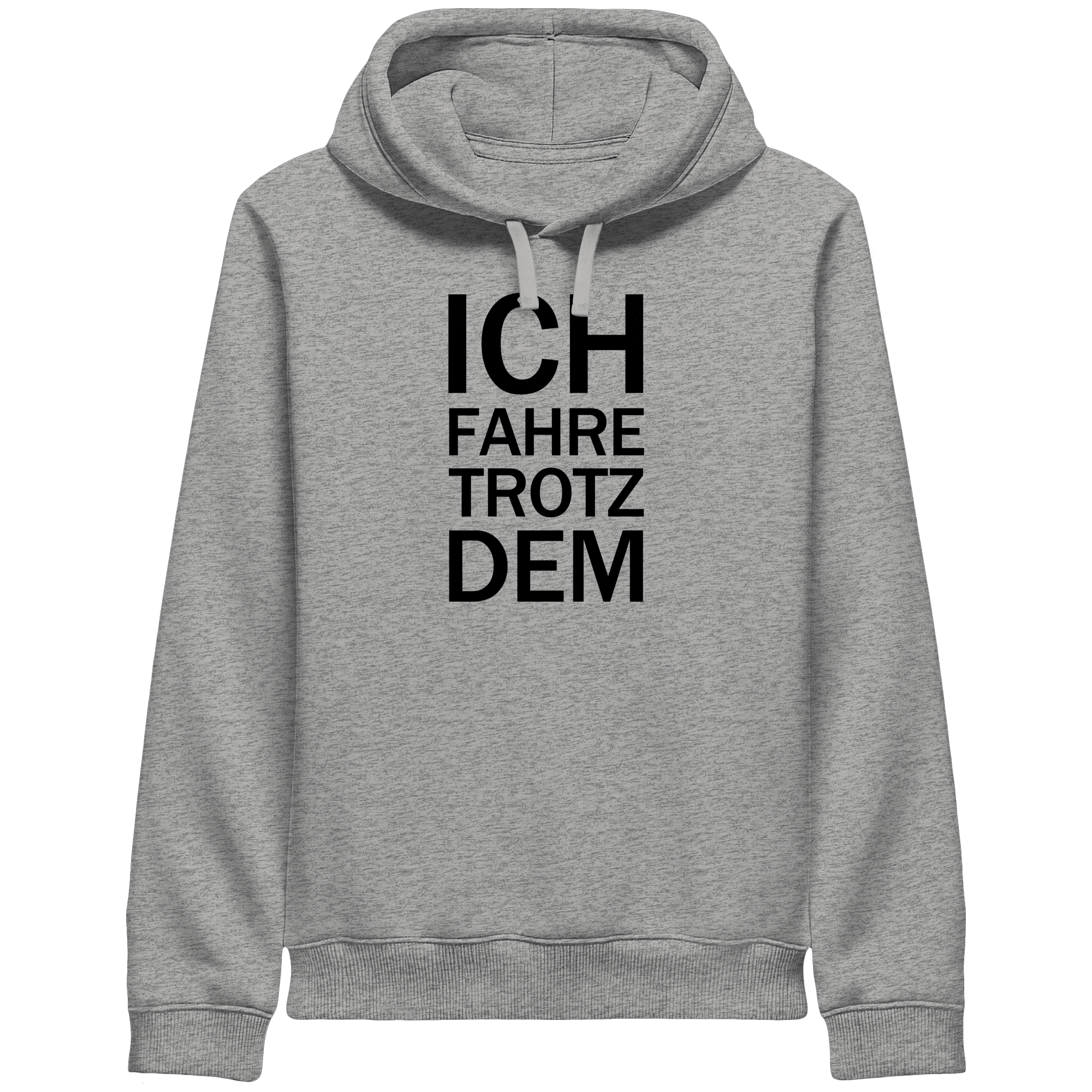 Heather Grey Bio-Side Pocket Hoodie mit dem schwarzen Aufdruck Ich fahre trotzdem