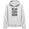 White Bio-Side Pocket Hoodie mit dem schwarzen Aufdruck Ich fahre trotzdem