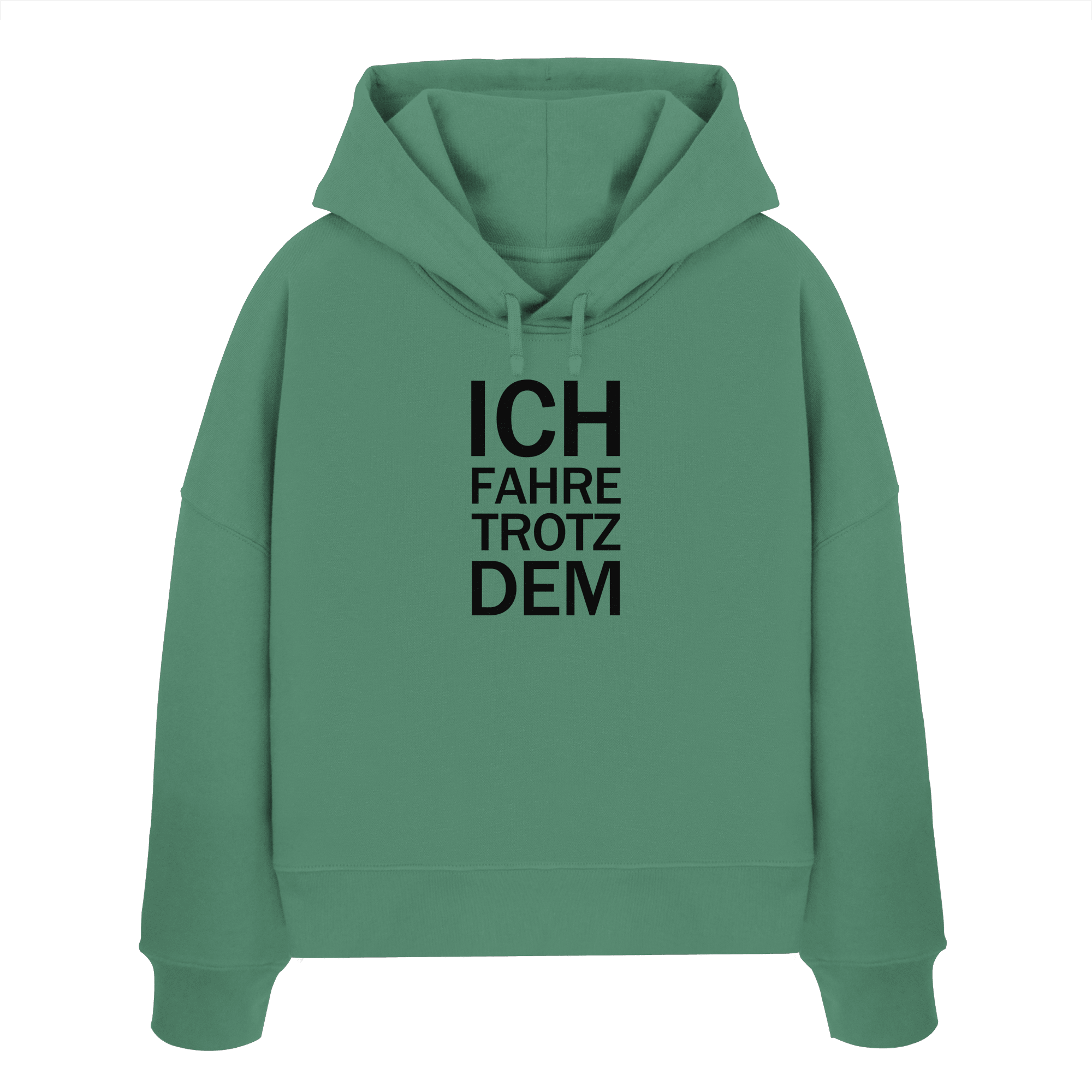 Green Bay Womens Organic Boxcut Hoodie mit dem schwarzen Aufdruck Ich fahre trotzdem