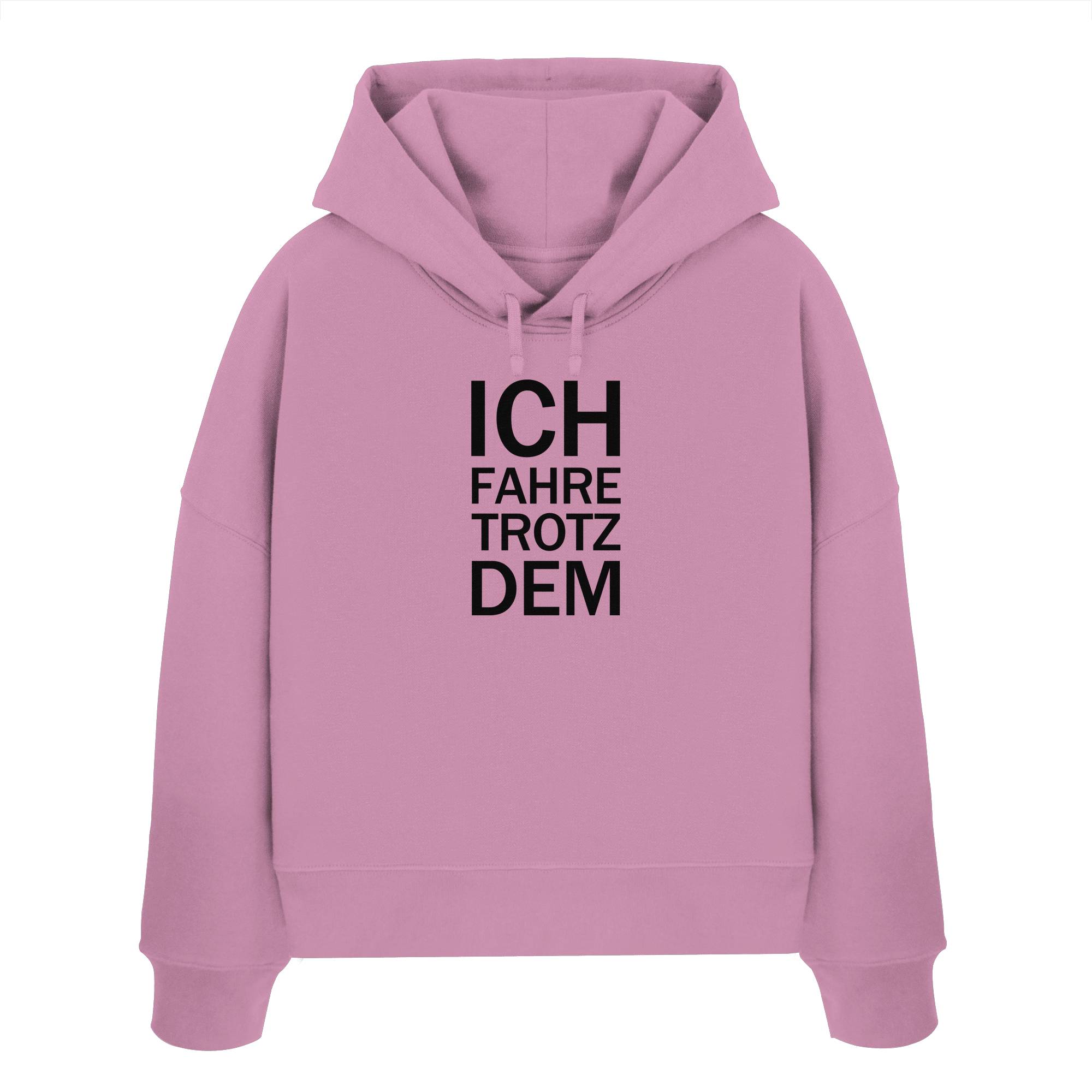 Bubble Pink Womens Organic Boxcut Hoodie mit dem schwarzen Aufdruck Ich fahre trotzdem