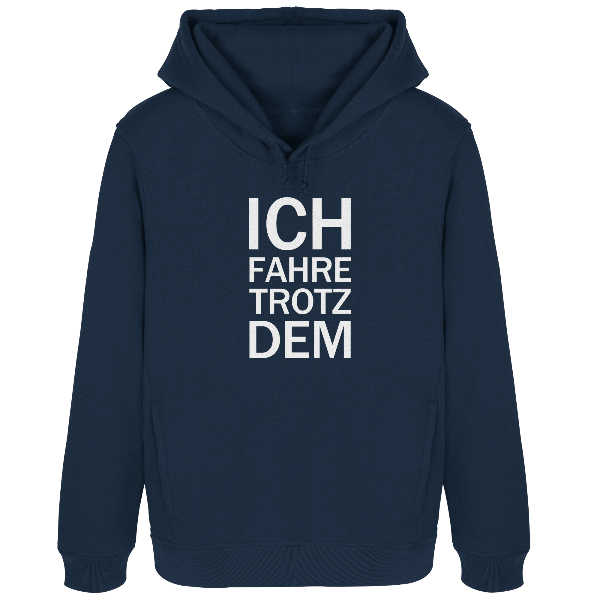 Navy Womens Organic Hoodie mit dem weissen Aufdruck Ich fahre trotzdem