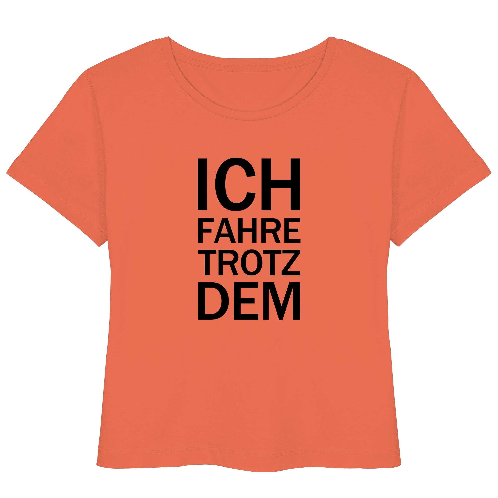 Fiesta Bio- Lightweight T-Shirt mit dem schwarzen Aufdruck Ich fahre trotzdem 